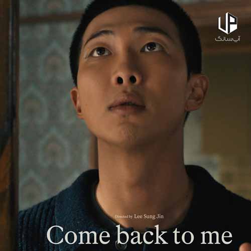 دانلود آهنگ Come Back To Me دانلود آهنگ Come Back To Me