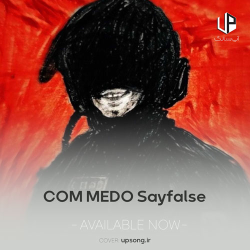 دانلود آهنگ COM MEDO Sayfalse and Scythermane دانلود آهنگ COM MEDO Sayfalse and Scythermane