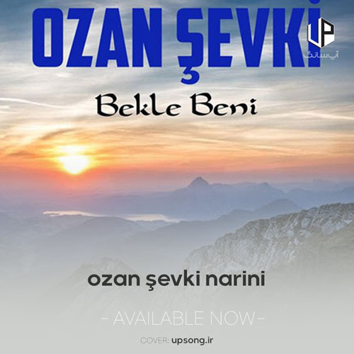دانلود آهنگ Ozan Şevki Narini دانلود آهنگ Ozan Şevki Narini