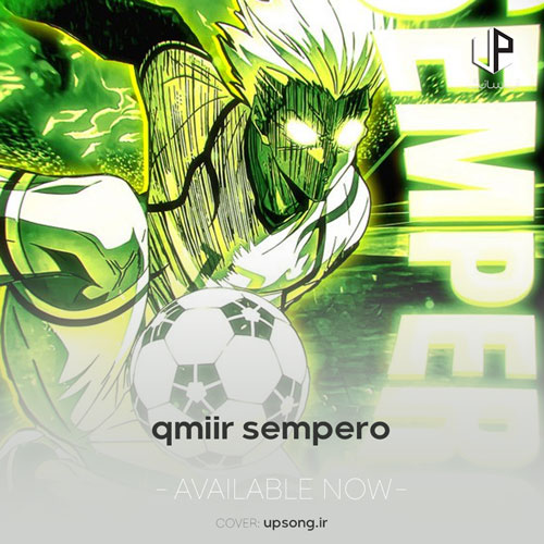 دانلود آهنگ QMIIR SEMPERO تمام نسخه ها دانلود آهنگ QMIIR SEMPERO تمام نسخه ها