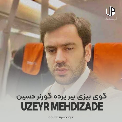 دانلود آهنگ اوزیر مهدی زاده گوی بیزی بیر یرده گورنر دسین ریمیکس دانلود آهنگ اوزیر مهدی زاده گوی بیزی بیر یرده گورنر دسین ریمیکس