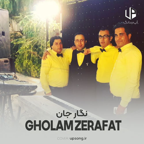 دانلود آهنگ  غلام ظرافت نگار جان نگار جان
