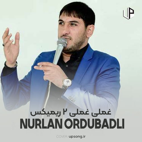 دانلود آهنگ نورلان اردوبادلی غملی غملی ۲ ریمیکس