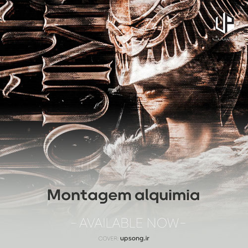 دانلود آهنگ MONTAGEM ALQUIMIA (تمام نسخهها) دانلود آهنگ MONTAGEM ALQUIMIA (تمام نسخهها)