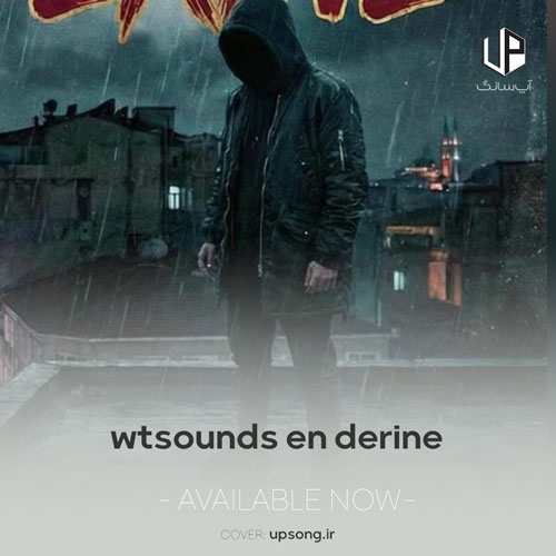 دانلود آهنگ En Derine WTFRANK WTSOUNDS دانلود آهنگ En Derine WTFRANK WTSOUNDS