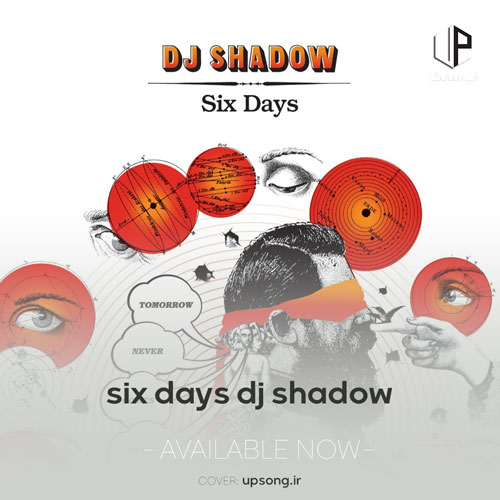 دانلود آهنگ Six Days DJ Shadow ریمیکس دانلود آهنگ Six Days DJ Shadow ریمیکس
