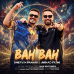 دانلود آهنگ احمد فتحی و شروین پناهی به به