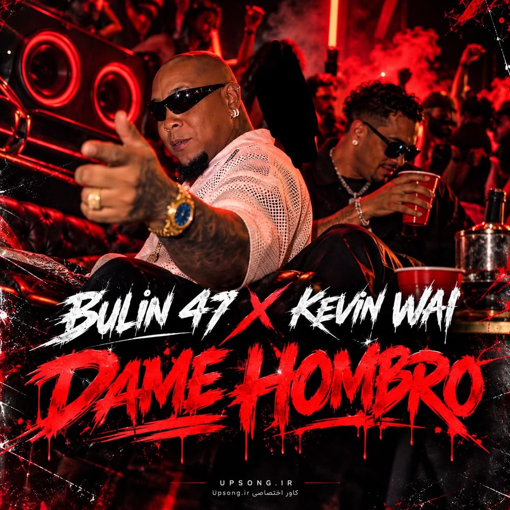 دانلود آهنگ Bulin 47 & Kevin Wai Dame Hombro + ترجمه – Remix